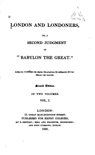 London and Londoners: Or, A Second Judgment of "Babylon the Great."