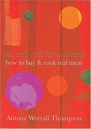 How to Buy and Cook Real Meat