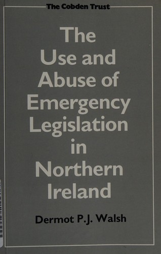 The use and abuse of emergency legislation in Northern Ireland