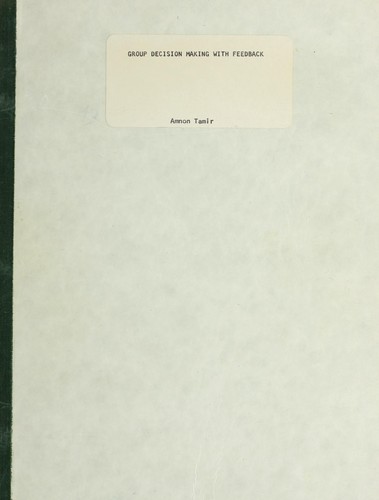 Group decision making with feedback