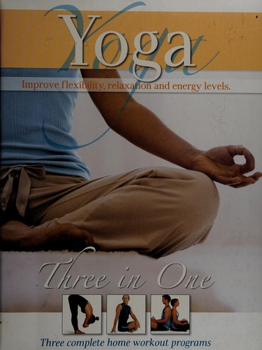 Yoga Three in One Three Complete Home Workout Programs