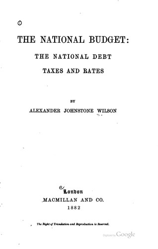 The National Budget: The National Debt, Taxes and Rates