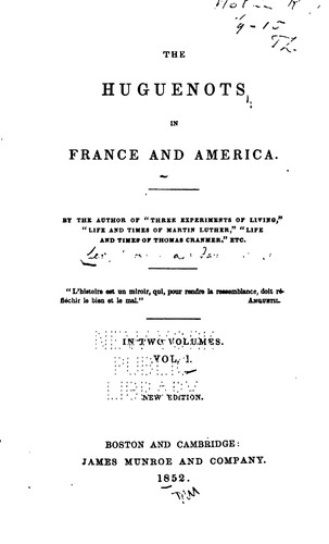 The Huguenots in France and America.
