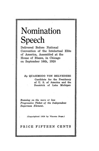 Quasimodo von Belvedere, Whose Ambition it is to Quit Working, and to Become Your Next President