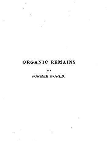 Organic Remains of a Former World.: An Examination of the Mineralized Remains of the Vegetables ...