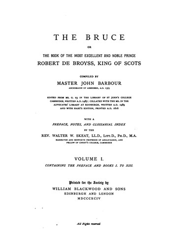 The Bruce; or, The book of the most excellent and noble prince, Robert de Broyss, king of Scots