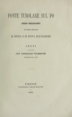 Ponte tubolare sul Po presso Mezzanacorti ed opere relative di difesa e di nuova inalveazione