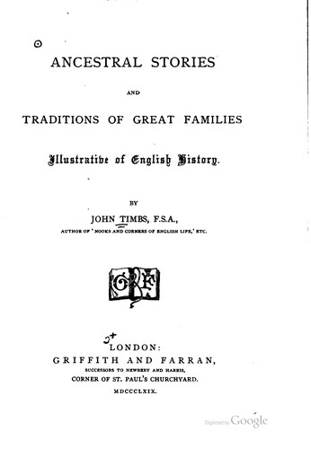 Ancestral stories and traditions of great families illustrative of English history.
