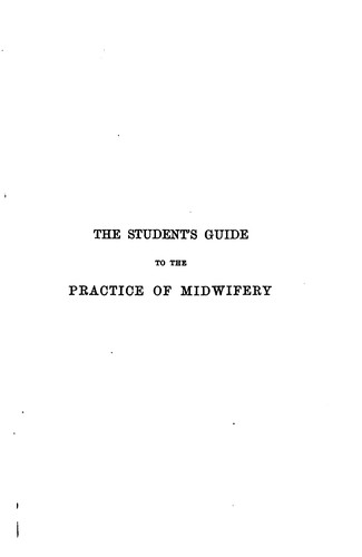 The Student's Guide to the Practice of Midwifery