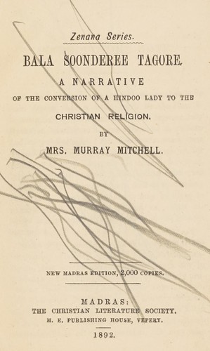 Bala Soonderee Tagore : A narrative of the conversion of a Hindoo lady to the Christian religion