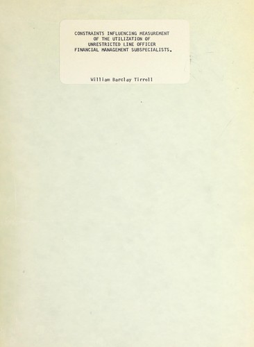 Constraints influencing measurement of the utilization of unrestricted line officer financial management subspecialists