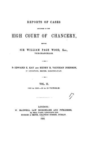 Reports of cases adjudged in the High Court of Chancery