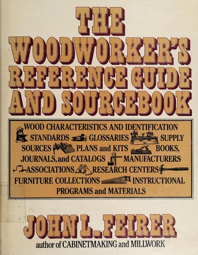 The woodworker's reference guide and sourcebook