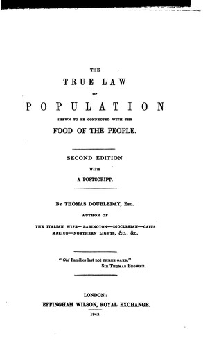 The true law of population shewn as connected with the food of the people.