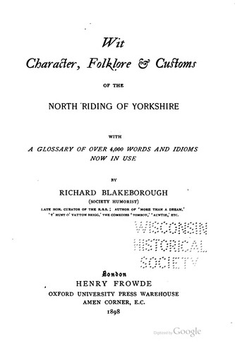 Wit, character, folklore & customs of the North Riding of Yorkshire