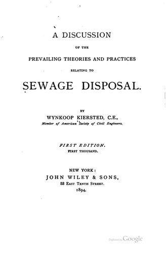 A discussion of the prevailing theories and practices relating to sewage disposal.