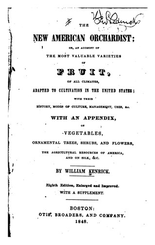 The New American Orchardist, Or an Account of the Most Valuable Varieties of Fruit, Adapted to ...