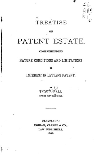 Treatise on Patent Estate, Comprehending Nature, Conditions and Limitations ...