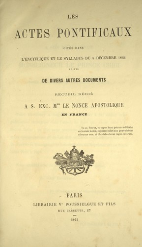 Les actes pontificaux cités dans l'encyclique et le syllabus du 8 décembre 1864