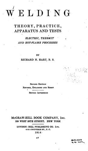 Welding: Theory, Practice, Apparatus and Tests, Electric, Thermit and Hot-flame Processes