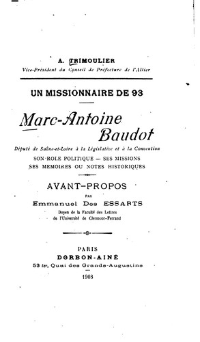 Un missionnaire de 93: Marc-Antoine Baudot, son role politique, ses missions ...