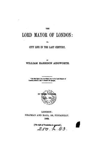 The lord mayor of London, or, City life in the last century
