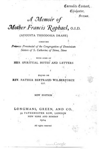 A memoir of Mother Francis Raphael, O.S.D. (Augusta Theodosia Drane)