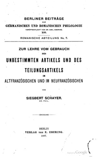 Zur Lehre vom Gebrauch des unbestimmten Artikels und des Teilungsartikels im Altfranzösischen und im Neufranzösischen