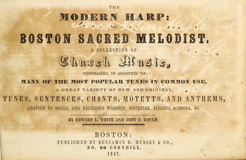 The modern harp, or, Boston sacred melodist