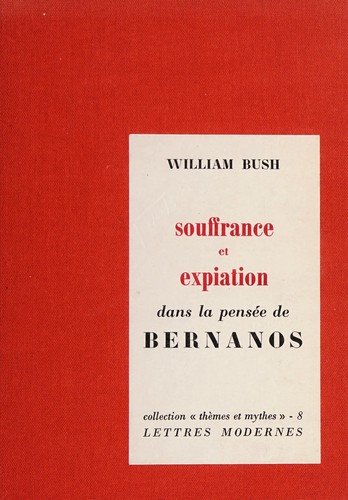 Souffrance et expiation dans la pensee de Bernanos. --