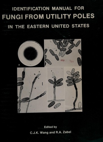 Identification manual for fungi from utility poles in the eastern United States