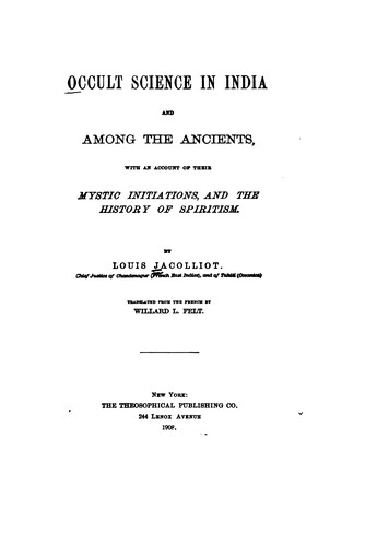 Occult Science in India and Among the Ancients: With an Account of Their Mystic Initiations, and ...