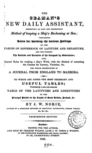 The seaman's new daily assistant, exhibiting an easy and expeditious method of keeping a ship's ...