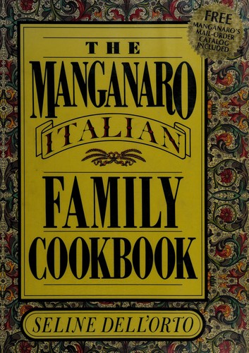 The Manganaro Italian Family Cookbook