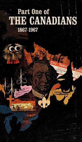 The Canadians 1867-1967