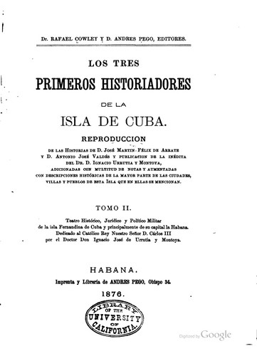 Los tres primeros historiadores de la isla de Cuba.