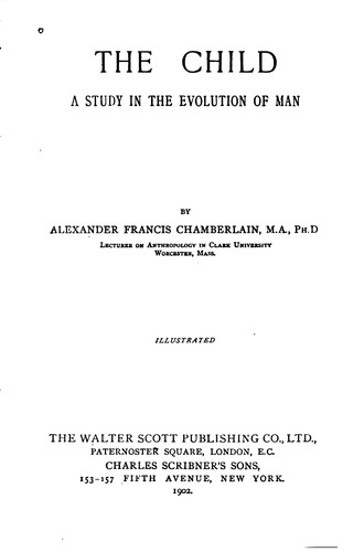 The Child: A Study in the Evolution of Man