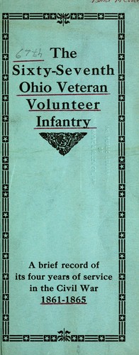 The sixty-seventh Ohio Veteran Volunteer Infantry