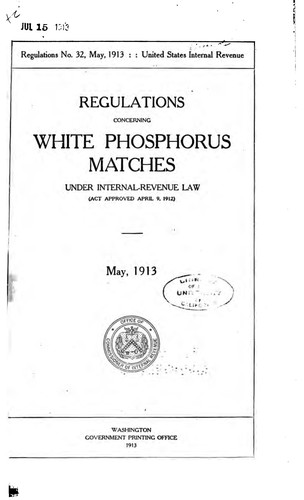 Regulations concerning white phosphorus matches under Internal-revenue law (act approved April 9, 1912)
