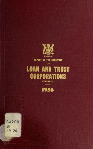 REPORT OF THE REGISTRAR OF LOAN AND TRUST CORPORATIONS, ONTARIO