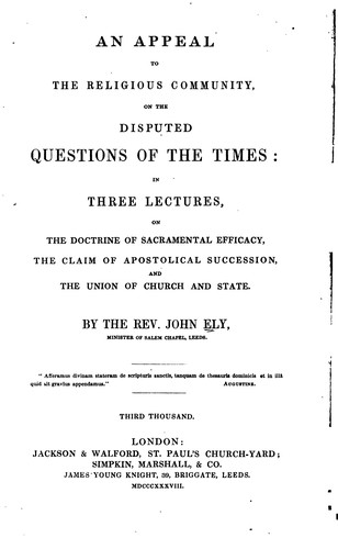 An Appeal to the Religious Community, on the Disputed Questions of the Times: In Three Lectures ...