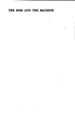 The Boss and the Machine: A Chronicle of the Politicians and Party Organization