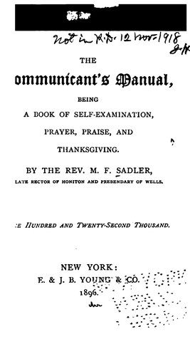 The Communicant's Manual: Being a Book of Self-examination, Prayer, Praise, and Thanksgiving