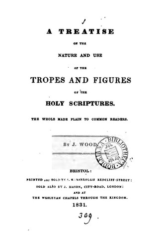 A treatise on the nature and use of the tropes and figures of the holy Scriptures