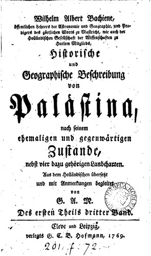 Historische und geographische Beschreibung von Palästina, übers und mit Anmerkungen begleitet ...