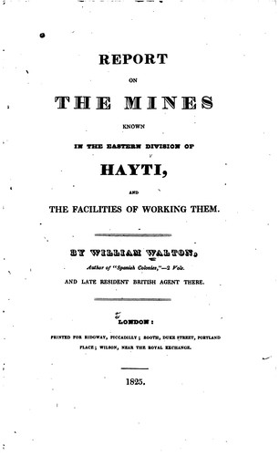 Report on the mines known in the eastern division of Hayti, and the facilities of working them