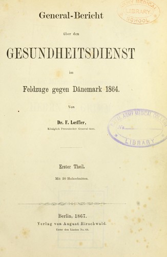 General-Bericht ©ơber den Gesundheitsdienst im Feldzuge gegen D©Þnemark 1864