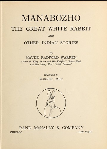 Manabozho, the great white rabbit, and other Indian stories