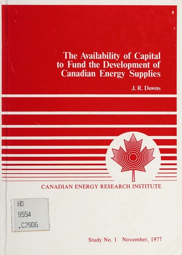 The availability of capital to fund the development of Canadian energy supplies