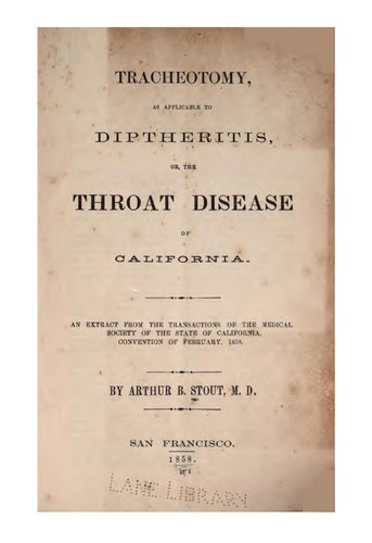 Tracheotomy, as applicable to diptheritis (!) or, the throat disease of California